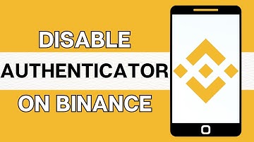 How to Disable Google Authenticator on Binance App 2024?