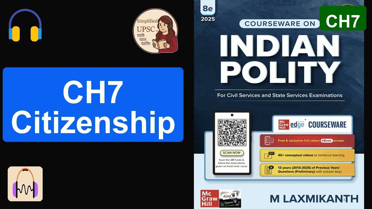 M. Laxmikanth Ch7 | CITIZENSHIP (नागरिकता) | Acquisition, Loss & Single Citizenship | #UPSCP