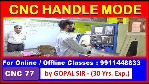 CNC HANDLE MODE | CNC M/c मैं HANDLE MODE का USE करना सीखें PRACTICAL के साथ | BY GOPAL SINGH | C77