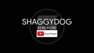 SHAGGYDOG - KERE HORE (  TYPOGRAPHY LYRICS )