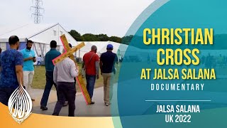 Christian Cross at Muslim Convention | Documentary | Jalsa Salana UK 2022