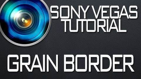Sony Vegas Pro Tutorial - Grain Border