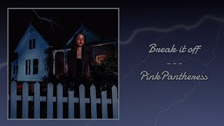 Break It Off - PinkPantheress | SLOWED + REVERB