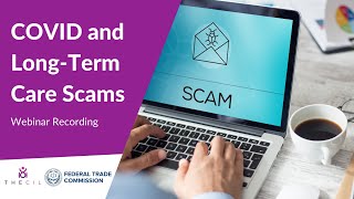COVID-19 and Long-Term Care Scams - Webinar Recording