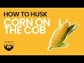 Fastest Way to Husk Corn