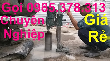 Khoan Cắt Bê Tông Phú Yên, Gọi 0985.378.313 Giá Cực Rẻ