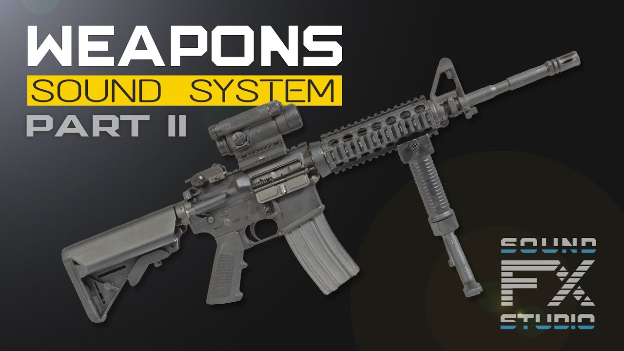 Modern Weapons Sound System Demonstration - Part II for UE4 - YouTube