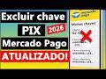 COMO EXCLUIR CHAVE PIX do MERCADO PAGO - 2026