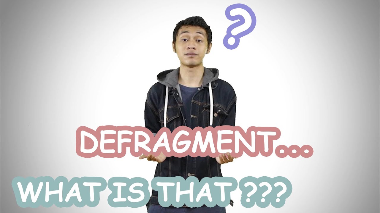 Apa sih Defragment itu ?