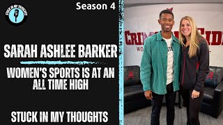 Sarah Ashlee Barker | Stuck In My Thoughts | Creating My Own Legacy In Women's Basketball