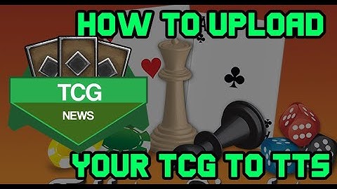 How to upload your Card Game to Tabletop Simulator