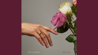 Video thumbnail of "La Lá - Milagros"
