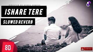 ISHARE TERE||8D SLOWED REVERB AUDIO.