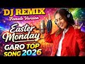 Easter Monday top dj songs 2026 // Garo new DJ remix songs 2026