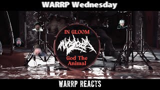 IT'S WARRP WEDNESDAY!!!  We React To God The Animal By In Gloom!  Butcher Hates Ogre!