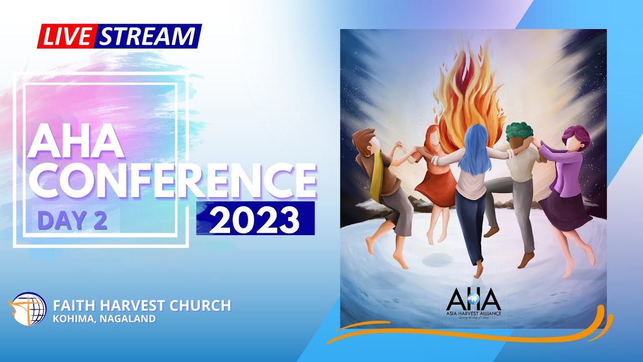 (AHA) Asia Harvest Alliance Conference 2023 | DAY 2 (Morning) | Faith ...