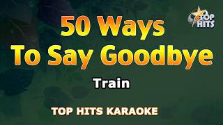 50 Ways To Say Goodbye  - Train -TopHits Karaoke