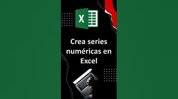 Cómo Crear Series Numéricas en Excel: Guía Paso a Paso
