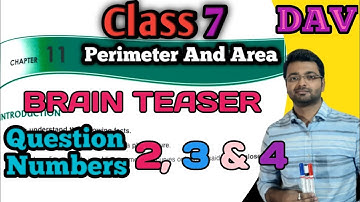 D.A.V. Math | Class 7 | Chapter 11 | Perimeter & Area | Brain Teasers | Q2, 3, 4 |Art Of Mathematica