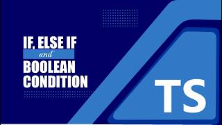 TypeScript Conditionals: If, Else If &amp; Boolean Conditions