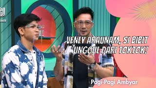 VENLY ARAUNA, SI BIBIT UNGGUL DARI TOKTOK! | PAGI PAGI AMBYAR (2/12/20) P3