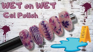 💦Wet  on Wet💦 Gel Polish Designs😮