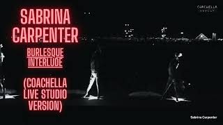 Sabrinca Carpenter - Burlesque interlude (Coachella live studio version)