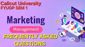MARKETINGMANAGEMENT|CALICUT UNIVERSITY|BBA|FYUGP|SEMESTER 1|1ST YEAR|