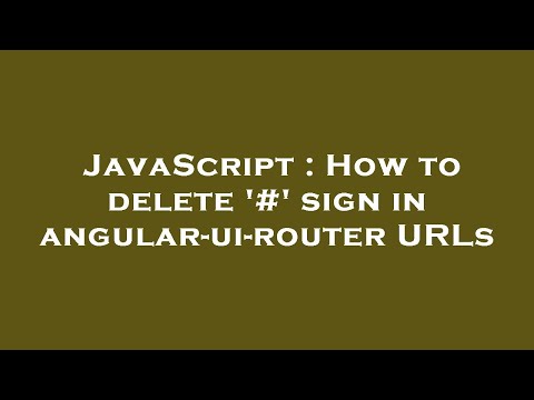 JavaScript : How to delete '#' sign in angular-ui-router URLs