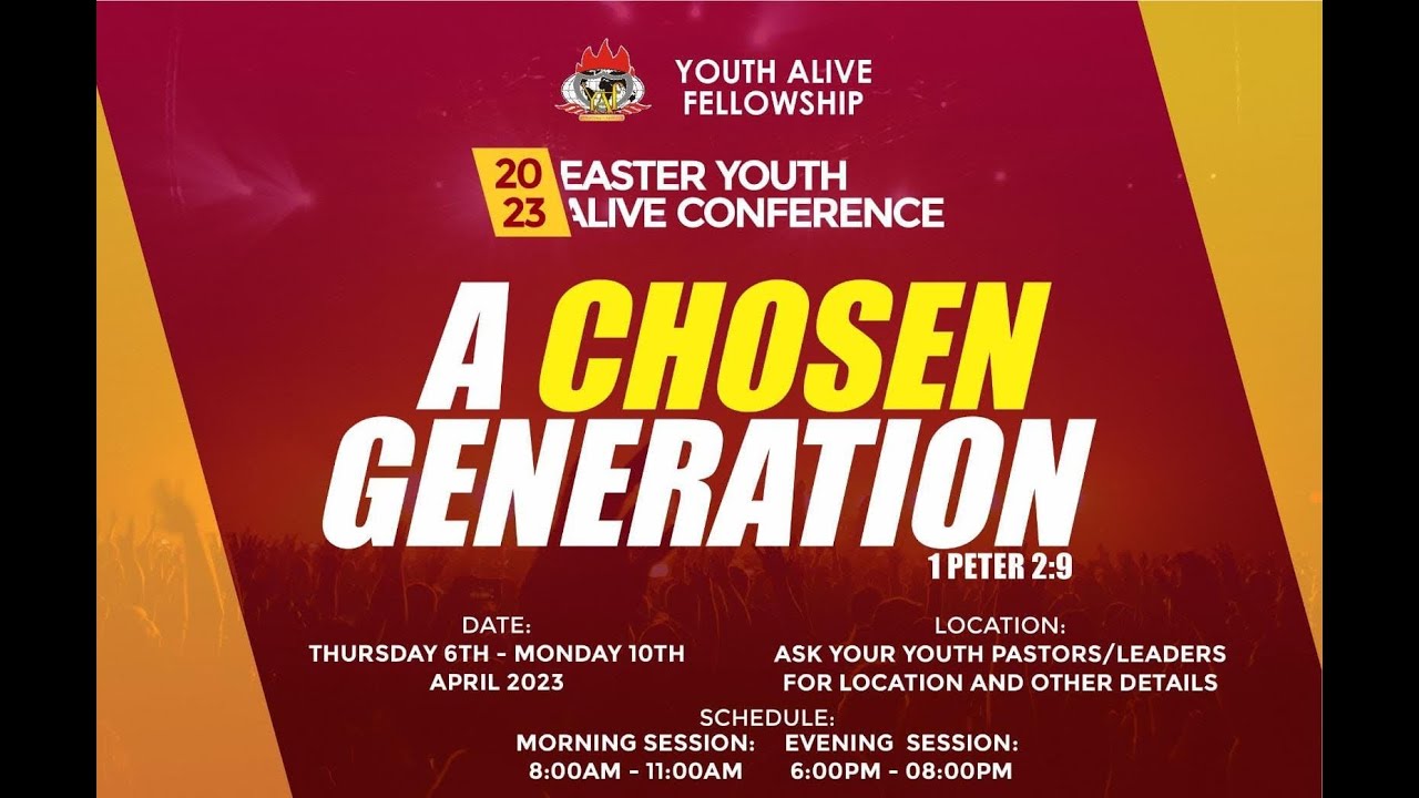 EASTER YOUTH ALIVE CONFERENCE | A CHOSEN GENERATION | DAY 2 | 7TH APR ...