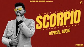 Scorpio (Official Song) Jassi Kirarkot | Manisha Sharma | New Haryanvi Song Haryanavi 2024