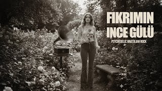 Fikrimin İnce Gülü Anatolian Psychedelic Rock Cover