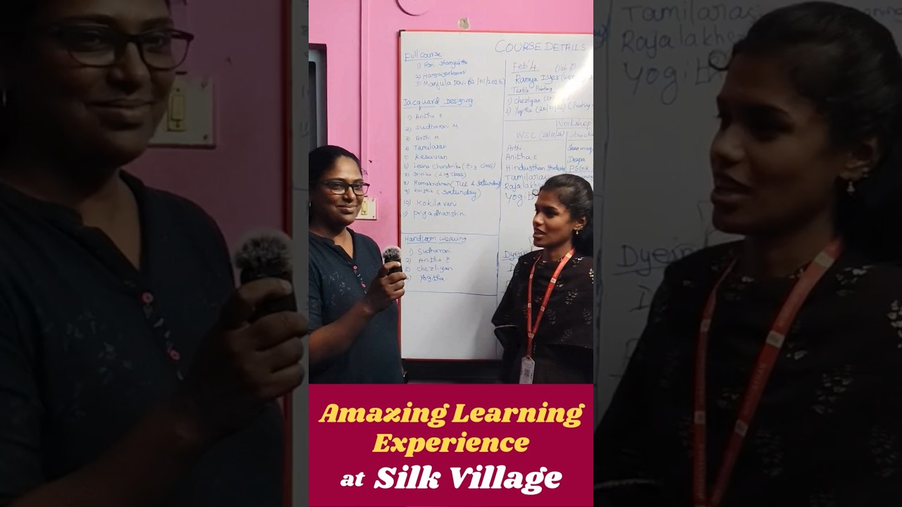 Student Testimonial | Practical Textile Learning at Silk Village | Abhinaya &ndash; MSc CDF