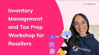 Workshop: Inventory Management and Tax Prep For Resellers With Vendoo #resellercommunity #taxes