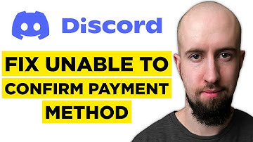 How To Fix Discord Unable To Confirm Payment Method (2025) - Complete Guide