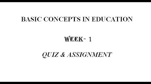 SWAYAM - Basic  concepts in education Week 1
