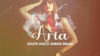 Annalisa - Aria (South Disco Gheng Remix)
