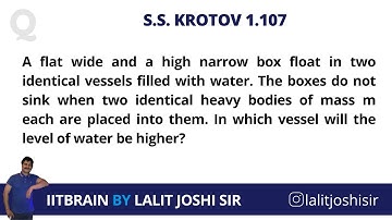 S. S. Krotov 1.107 | Law of floatation | JEE Advanced | by Lalit Joshi Sir