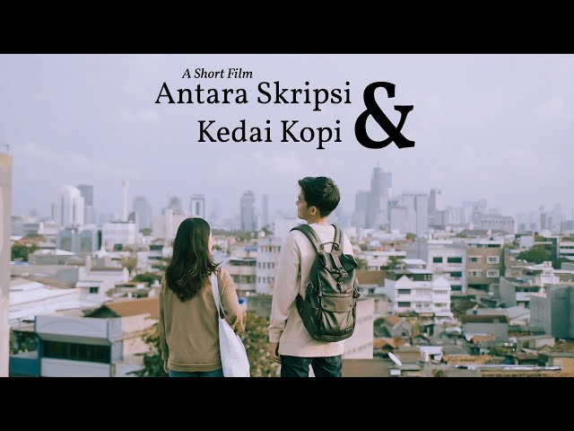 Antara Skripsi dan Kedai Kopi - Film Pendek (Short Movie) class=