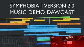 Symphobia 1 version 2.0 Music Demo DAWCast