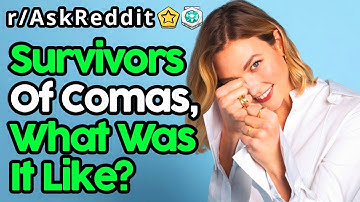 Coma Survivors Reveal What It