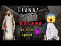 Escaping from Granny's house in 1.5x speed 😈