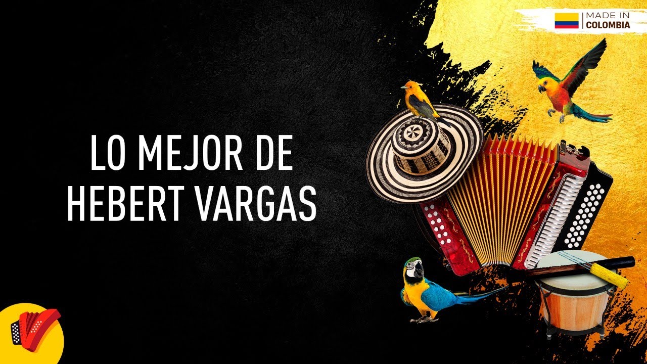 Lo Mejor De Hebert Vargas, Video Letra - Sentir Vallenato