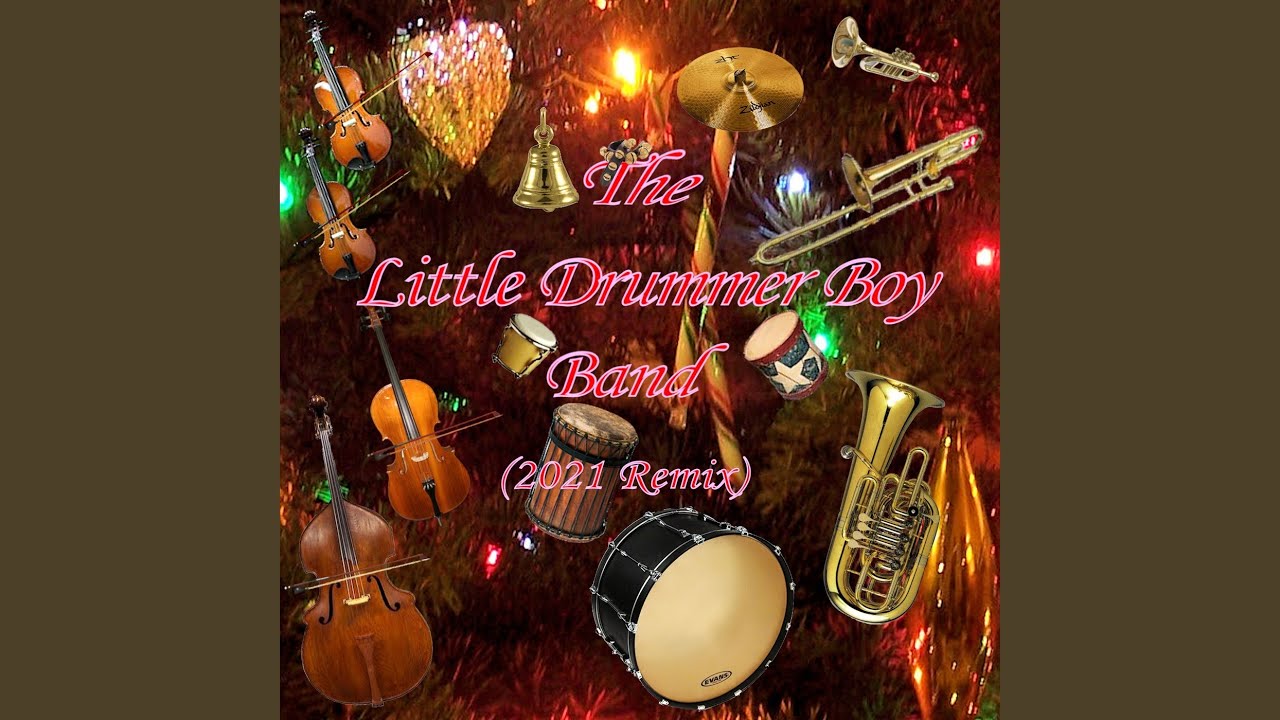 The Little Drummer Boy Band (2021 Remix) YouTube