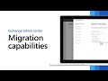 Migration capabilities in the Exchange admin center