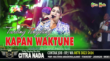 KAPAN WAKTUNE ~ TARLING TENGDUNG // CITRA NADA LIVE DESA PAGUNDAN // KEC.LEBAKWANGI - KUNINGAN