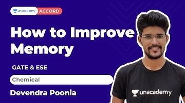 How to Improve Memory | Chemical | GATE 2022 | Devendra Poonia | Unacademy Accord