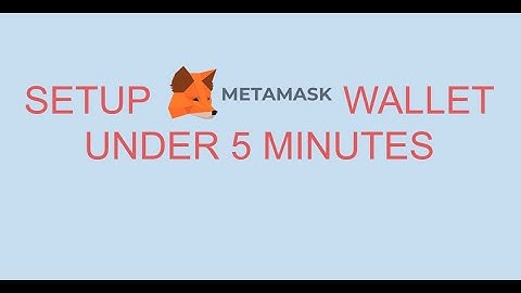 Setup Metamask Wallet Under 5 Minutes