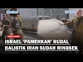 ISRAEL ‘Pamerkan’ Rudal Balistik Iran yang Berhasil Dicegat Klaim Bisa Angkut 500 Kg Peledak