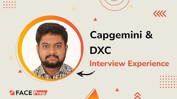 Capgemini and DXC Interview Experience  | FACE Prep Interview Saga | #11